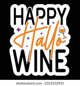 Happy Hallo-wine, Halloween quotes SVG cut files