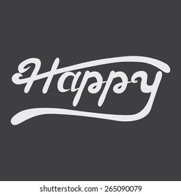 Happy hand lettering brush pen style. Unique original typographic design. Calligraphic handwritten word. Vector drawing lettered illustration