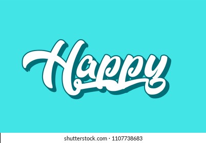 happy hand written word text for typography design. Can be used for a logo, branding or card