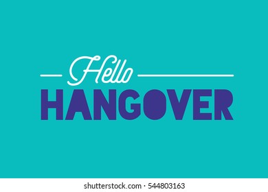 happy hangover day instead of happy new year. January 1 slogan for blogger and social media. brush typography. eps 10