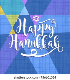 Happy Hanukkah calligraphy on background of abstract colorful star of David. For greeting cards, banners, posters.