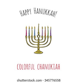 Happy Hanukkah!: colorful chanukiah. Symbol of hebrew ceremony. Decorative art element isolated on a white background with two inscription around. Simple greeting card, poster, flyer.