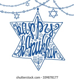 Happy Hanukkah greeting card.Lettering in Star of  David shape.Doodle style ,handwriting text.Menora and garland decoration.Hand drawing jewish decor.Vector background.Square Illustration