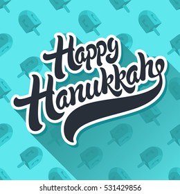 Happy Hanukkah hand drawn lettering vector illustration. Isolated letters on background pattern of wooden dreidel.