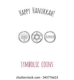 Happy Hanukkah!: symbolic coins. Symbol of hebrew ceremony. Decorative art element isolated on a white background with two inscription around. Simple greeting card, poster, flyer.