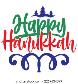 Happy Hanukkah T- Shirt design, vector file .