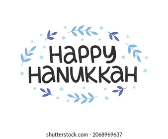 Happy Hanukkah vector celebration typography. Traditional Jewish holiday. Chanukah quote with branch. Hanuka wishes isolated on white. Handwritten festive illustration.