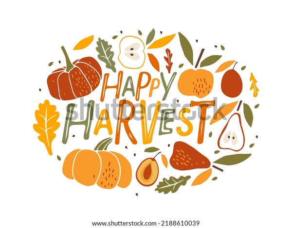 Happy Harvest card. Hand drawn lettering with apple,\
pear, pumpkin, leaves, plum on white background. Vector harvest,\
Autumn Design element for poster, banner, badge, print, logo,\
badge. Oval sign