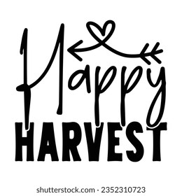 Happy Harvest,  New Halloween SVG Design Vector File.