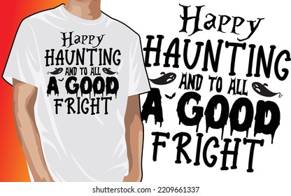 Happy Haunting and to All a Good Fright