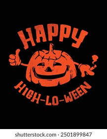 Happy High-lo-ween. Funny 420 Halloween Weed Smoking graphics. Cannabis Halloween shirt