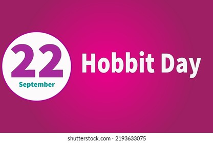 Happy Hobbit Day, September 22. Calendar Of September Text Effect, Vector Design