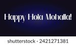 Happy Hola Mohalla Text illustration Design