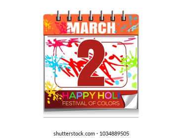 Happy Holi 2018. Wall calendar with the date of 2nd March. Annual Hindu festival of color and spring. Vector illustration isolated on white background