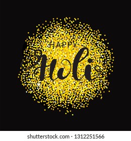 Happy Holi background with black brush lettering text on golden glitter and black background. Vector festive illustration.
