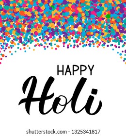 Happy Holi calligraphy hand lettering with colorful dots confetti. Hindu spring celebration poster. Indian Traditional festival of colors. Vector template for party invitations, banners, flyers, etc.