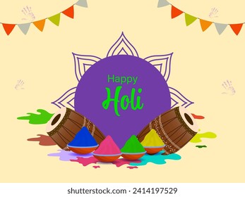 Happy Holi Celebration Greeting Card with Dhol (Drum) Instruments, Dry Color (Gulal) in Bowls and Bunting Flags Decorated Background.