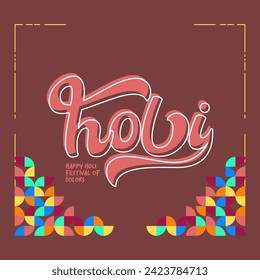 Happy Holi Festival Of Colors banner in colorful modern geometric style. Holi Festival greeting card cover with typography. Vector illustration background