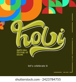 Happy Holi Festival Of Colors banner in colorful modern geometric style. Holi Festival greeting card cover with typography. Vector illustration background