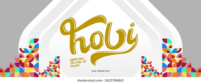 Happy Holi Festival Of Colors banner in colorful modern geometric style. Holi Festival greeting card cover with typography. Vector illustration background