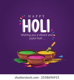 Happy Holi festival greeting featuring bowls of colorful powders, symbolizing joy and festivity. 