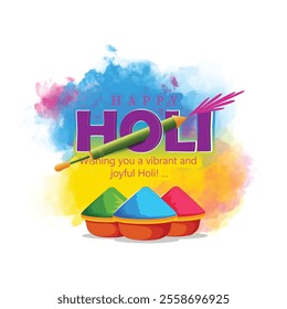 Happy Holi festival greeting featuring bowls of colorful powders, symbolizing joy and festivity. 