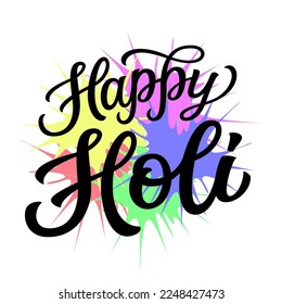Happy Holi. Hand lettering text with color splashes isolated on white background. Vector typography for indian holiday decorations, posters, banners, cards