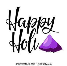 Happy Holi handwritten calligraphy lettering. Purple powder poured with slide. Spring Holiday of India. Hindu color festival. Vector illustration for banner, poster, creative, flyer.