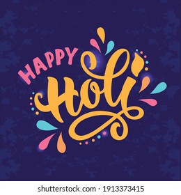 Happy Holi handwritten text. Hand lettering, modern brush ink calligraphy on textured blue background. Indian festival of colors theme. Typography design for greeting card, poster, logo, banner flyer