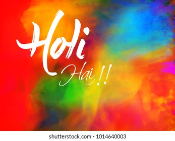 Happy holi Indian hindu festival 2018 . traditional editable vector illustration composed of water color stain,with text of HOLI hai 