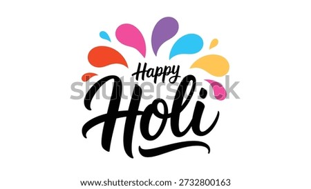 Happy Holi Modern Typography Design With Colorful Paint Drop Elements Isolated On White Background For Indian Hindu Festival Celebration And Festive Greeting Use