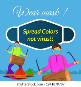 Happy Holi. Spread colors not virus at the festival of Holi. Celebrate festival of colors at home, wear mask and follow social distancing.