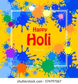 Happy Holi spring festiva. Celebration yellow background with colors splash, Frame and place for your text.  Vector Illustration