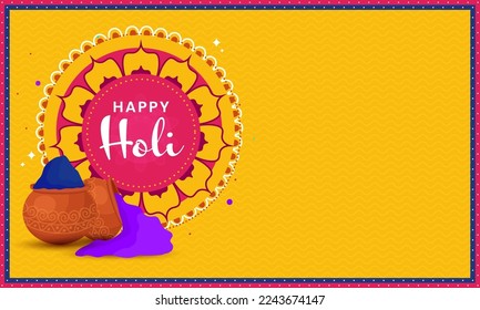 Happy Holi Text Over Mandala Frame With Clay Pots Full Of Dry Color (Gulal) On Chrome Yellow Wavy Pattern Background.