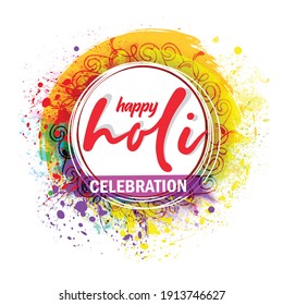 Happy Holi. Traditional Hindu Festival Celebration In India. Holi 2021 Vector Illustration On Colourful Background.