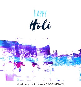 Happy Holi vector navy blue, purple, pink, violet, turquoise oil, watercolor texture background, dry brush stains, strokes, spots isolated. Abstract acrylic hand painted frame, place for text, logo.