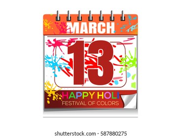Happy Holi. Wall calendar with the date of March 13. Annual Hindu festival of color and spring. Vector illustration isolated on white background