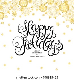 Happy Holiday card with snowflakes. Handwriting lettering. Vector illustration.