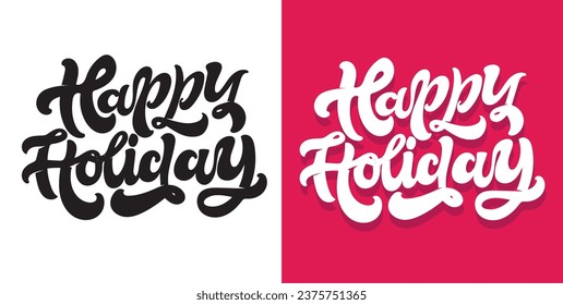 Happy Holiday. Cute funny hand drawn doodle lettering. T-shirt design, mug print.