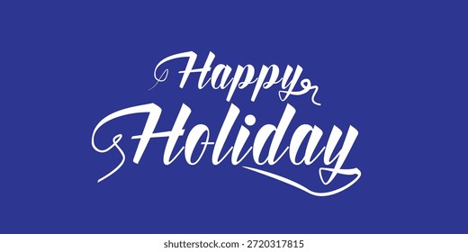 Happy Holiday Elegant Script Typography on Blue Background