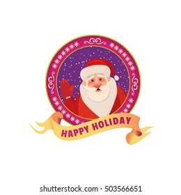 Happy Holiday greeting Poster with Santa Claus. Emblem for celebration event. Idea design of Christmas festive day decoration, invitation sticker badge. Funny banner background. Vector illustration.