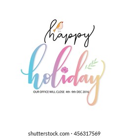 Happy holiday hand drawn design with flower. Vacation greeting for office and shop.