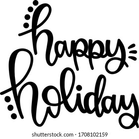 Happy Holiday hand lettering modern text calligraphy hand drawn isolated collection for holiday greeting cards, invitations, poster and planner of the seasonal holidays.