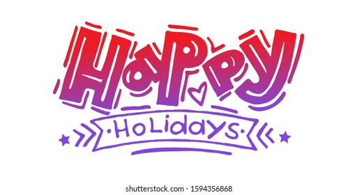 Happy Holiday - handwritten vector lettering. Holiday lettering  EPS 10