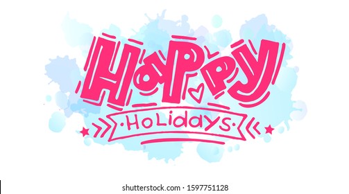 Happy Holiday - handwritten vector lettering. Holiday lettering design perfect design for greeting card, notepad, diary, planning. EPS 10