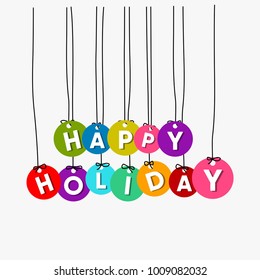 Happy Holiday hanging words, colourful words vector isolated on white background