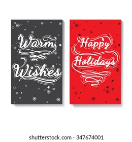 Happy Holiday quote. Holiday greeting card design. Warm wishes - quote. Christmas lettering for post card, posters, banners, flyers