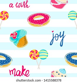 Happy holiday seamless pattern. Repeating background of cupcakes, donuts, lollipops and lettering. Make a wish vector illustration.