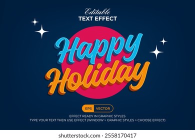Happy Holiday Text Effect 3D Style. Editable Text Effect. Vector EPS 10.