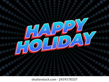Felices fiestas. Diseño de efectos de texto en un color llamativo y aspecto 3D